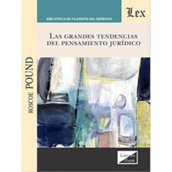 Libro Tapa blanda Grandes tendencias del pensamiento jurídico de Roscoe Pound, Ediciones Olejnik