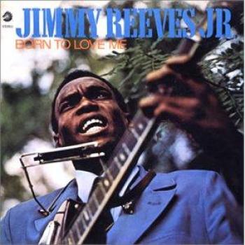 Jimmy Reeves Jr. – Born To Love Me – Reprise Originale, CD de Collection