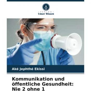 Kommunikation und öffentliche Gesundheit: Nie 2 ohne 1