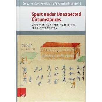 Sport under Unexpected Circumstances: Violence, Discipline, and Leisure in Penal and Internment Camps