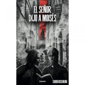 El señor dijo a Moisés.