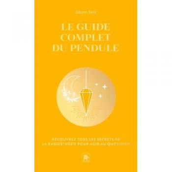 Le guide complet du pendule