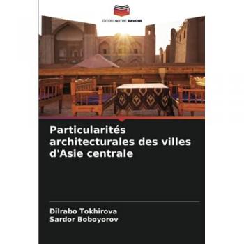Particularités architecturales des villes d'Asie centrale