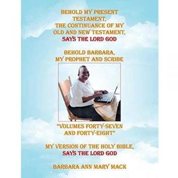 Behold My Present Testament: The Continuance of My Old and New Testament, Says the Lord God