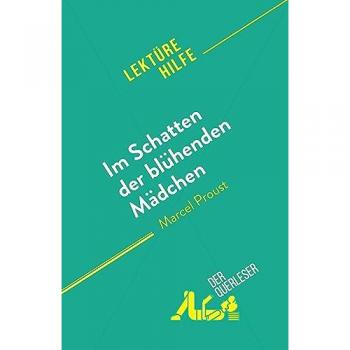 Im Schatten der blühenden Mädchen : von Marcel Proust
