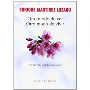 Otro modo de ver, otro modo de vivir