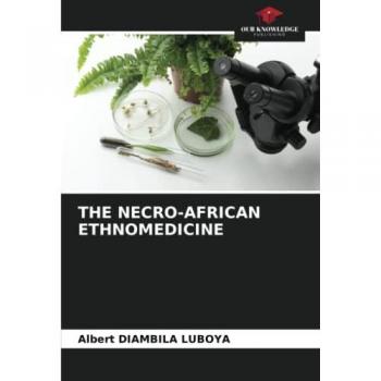 THE NECRO-AFRICAN ETHNOMEDICINE: DE
