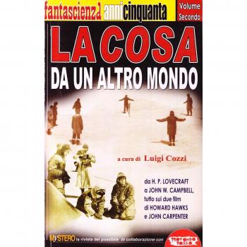 La cosa da un altro mondo. Da H. P. Lovecraft a John W. Campbell, tutto sui due film di Howard Hawks e John Carpenter