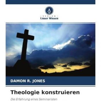 Theologie konstruieren: Die Erfahrung eines Seminaristen