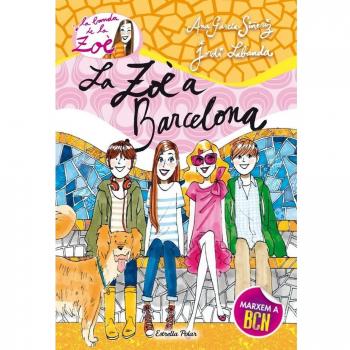 Ana García-Siñeriz La Zoè A Barcelona (La Banda De La Zoè. Tapa Dura, Band 7)