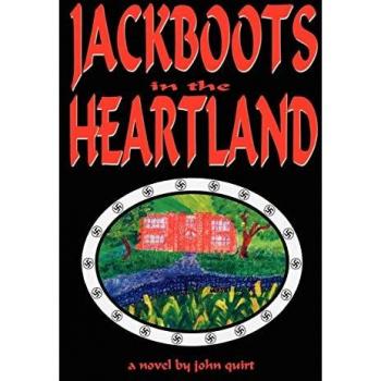 Quirt, John: JACKBOOTS in the HEARTLAND