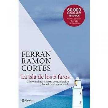 La isla de los 5 faros: Cómo mejorar nuestra comunicación y hacerla más memorable