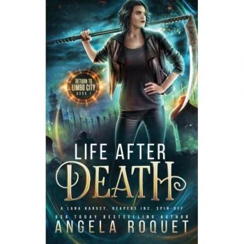 Life After Death: A Lana Harvey, Reapers Inc. Spin-Off (Return to Limbo City, Band 1)