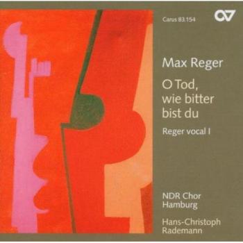 Reger Vokal Vol. 1 : O Tod, Amertume