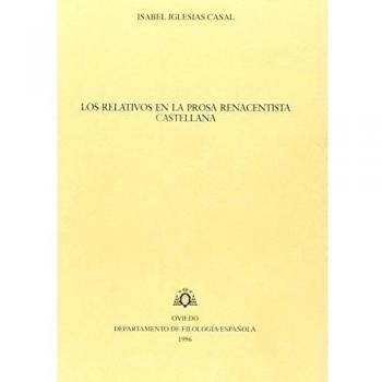 Los relativos en la prosa renacentista castellana