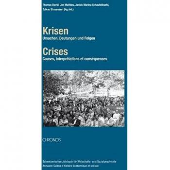 Krisen – Crises: Ursachen, Deutungen und Folgen – Causes, interprétations et conséquences