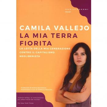 La mia terra fiorita. La lotta della mia generazione contro il capitalismo neoliberista