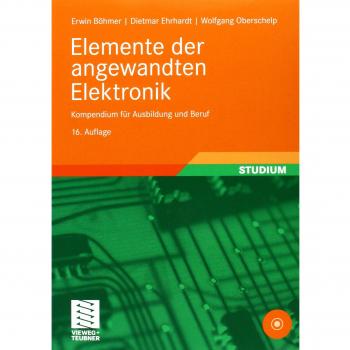 Elemente der angewandten Elektronik von Dietmar Ehrhardt, Wolfgang Oberschelp un