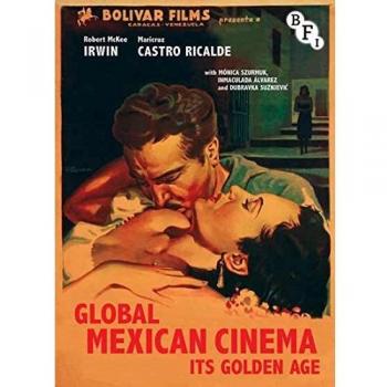 Global Mexican Cinema: Its Golden Age
