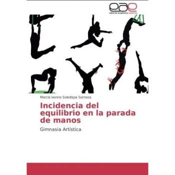 Incidencia del equilibrio en la parada de manos: Gimnasia Artística