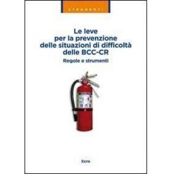 Le leve per la prevenzione delle situazioni di difficoltà delle BCC-CR. Regole e strumenti