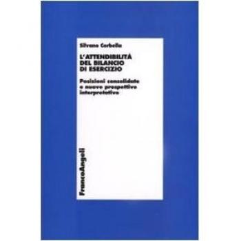 L'attendibilità del bilancio di esercizio. Posizioni consolidate e nuove prospettive interpretative