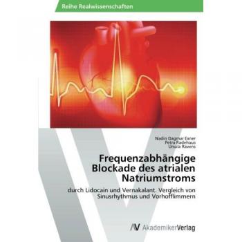 Exner, Nadin Dagmar: Frequenzabhängige Blockade des atrialen Natriumstroms