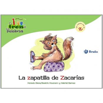 La zapatilla de Zacarías: Un cuento con la Z.