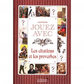Jouez avec les proverbes et citations