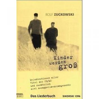 Kinder werden groß. Das Liederbuch