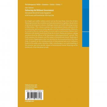 Delivering Aid Without Government: International Aid and Civil Society Engagement in the Recovery and Reconstruction of the Gaza Strip (The Anthropocene: Politik_Economics_Society_Science)