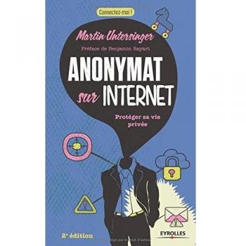 Anonymat sur Internet : Protéger sa vie privée