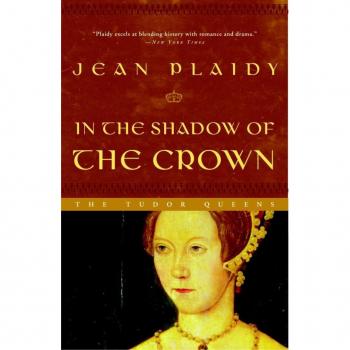 In the Shadow of the Crown (A Queens of England Novel)