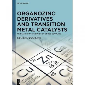 Organozinc Derivatives and Transition Metal Catalysts: Formation of C-C Bonds by Cross-coupling