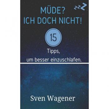 Müde? Ich doch nicht!