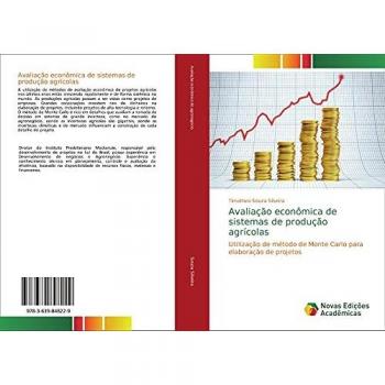 Avaliação econômica de sistemas de produção agrícolas: Utilização de método de Monte Carlo para elaboração de projetos