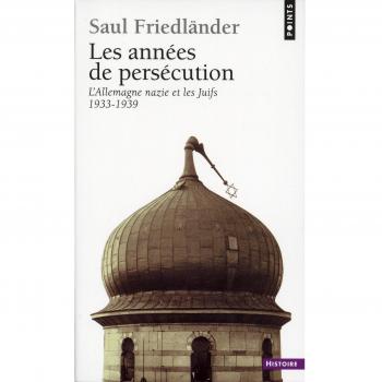 Les Années de persécution. L'Allemagne nazie et les Juifs