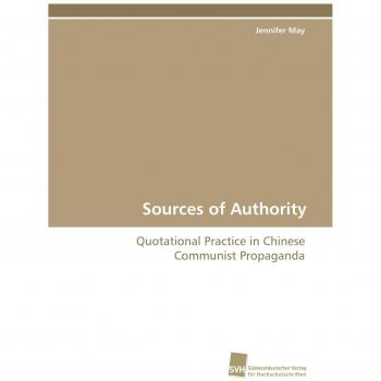 Sources of Authority: Quotational Practice in Chinese Communist Propaganda