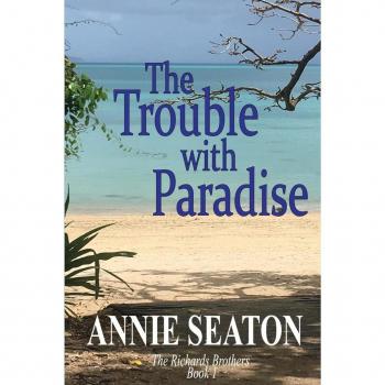 Seaton, Annie: THE TROUBLE WITH PARADISE