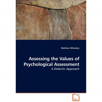 Assessing the Values of Psychological Assessment