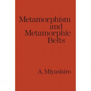 Akiho Miyashiro Metamorphism And Metamorphic Belts