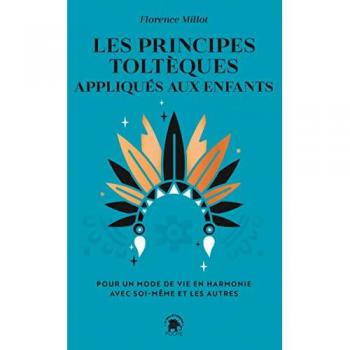 Les principes toltèques appliqués aux enfants