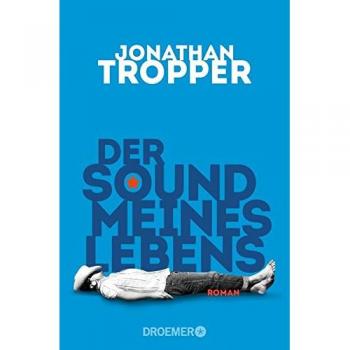 Jonathan Tropper Der Sound Meines Lebens: Roman