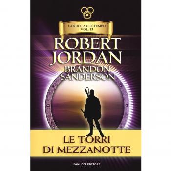 Le torri di mezzanotte. La ruota del tempo: 13