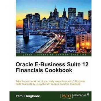 Oracle E-Business Suite 12 Financials Cookbook