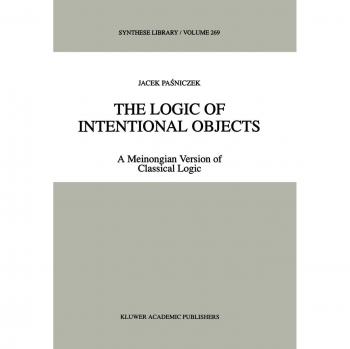 Pasniczek, Jacek: The Logic of Intentional Objects