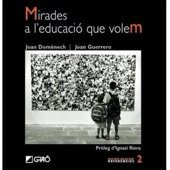 Mirades a l'educació que volem