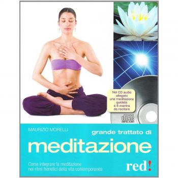 Grande trattato di meditazione. Ediz. illustrata. Con CD Audio