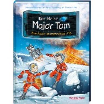 Bernd Flessner Der Kleine Major Tom. Band 14. Abenteuer Im Brennenden Eis