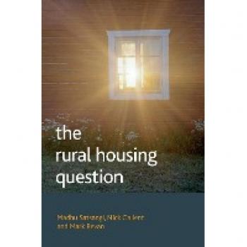 The Rural Housing Question: Communities and Planning in Britain's Countrysides
